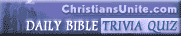 ChristiansUnite.com Daily Bible Trivia